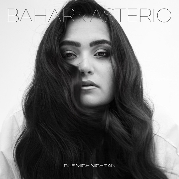 Bahar veröffentlicht kraftvolle neue Single "RUF MICH NICHT AN"