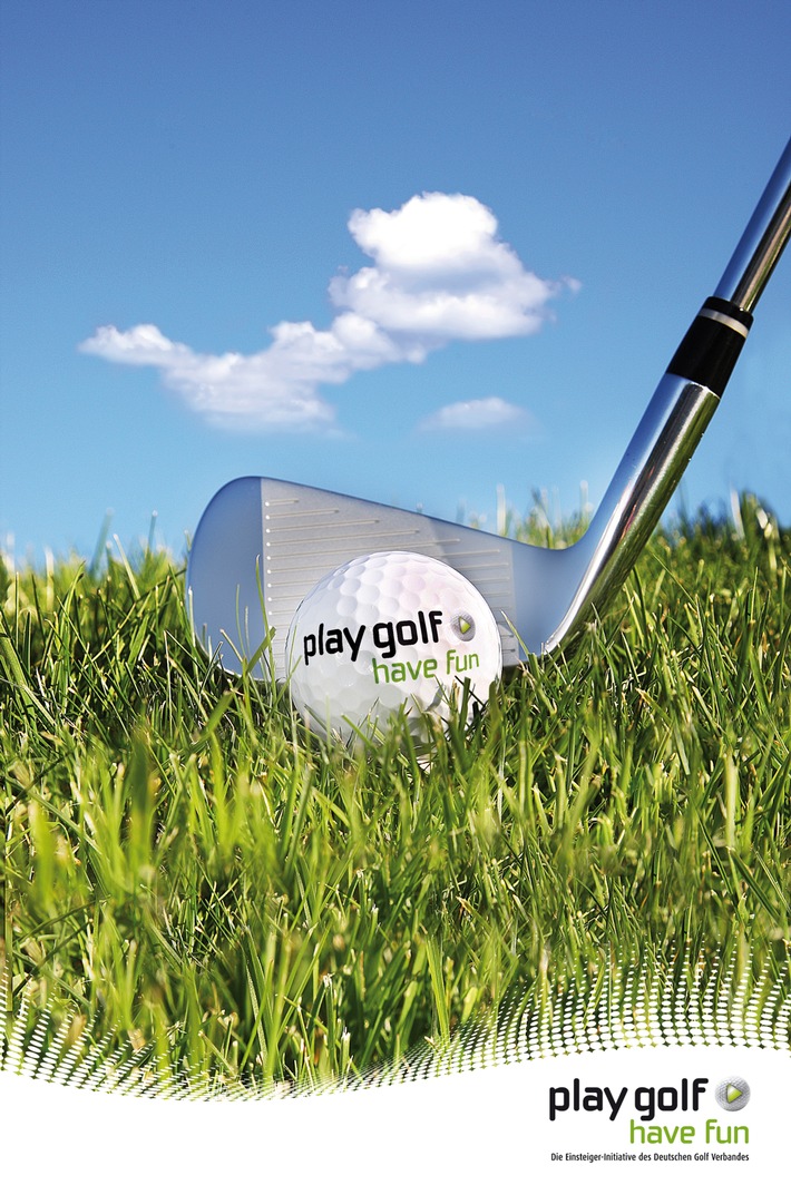 Deutscher Golf Verband startet bundesweite Golf-Einsteiger-Kampagne &quot;play golf - have fun&quot; (mit Bild)