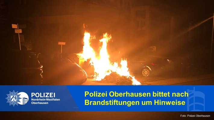 POL-OB: Polizei Oberhausen bittet nach Brandstiftungen um Hinweise