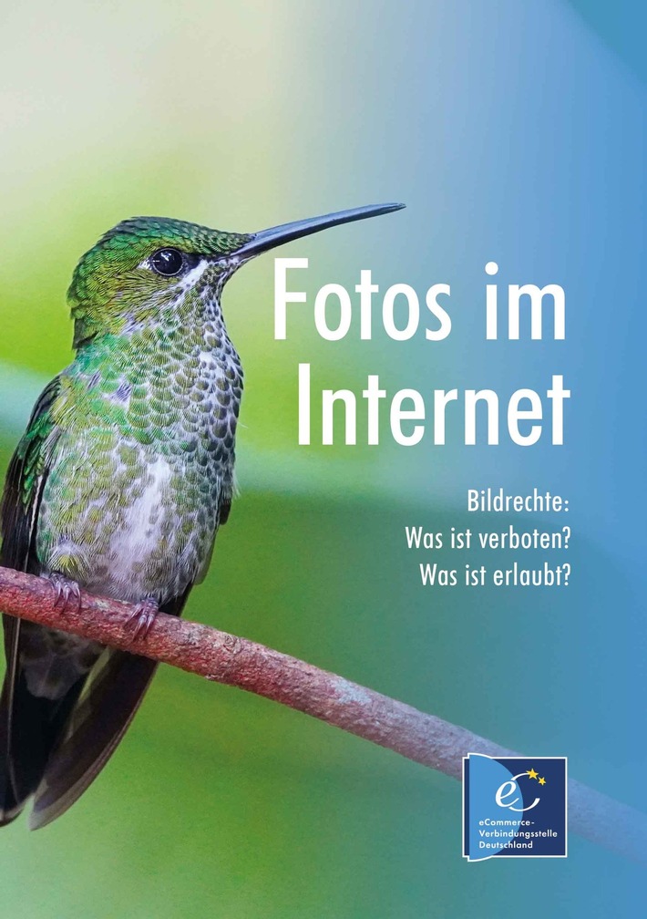 Fotos im Internet hochladen? Was ist verboten? Was ist erlaubt? Neue kostenlose Broschüre der eCommerce-Verbindungsstelle Deutschland