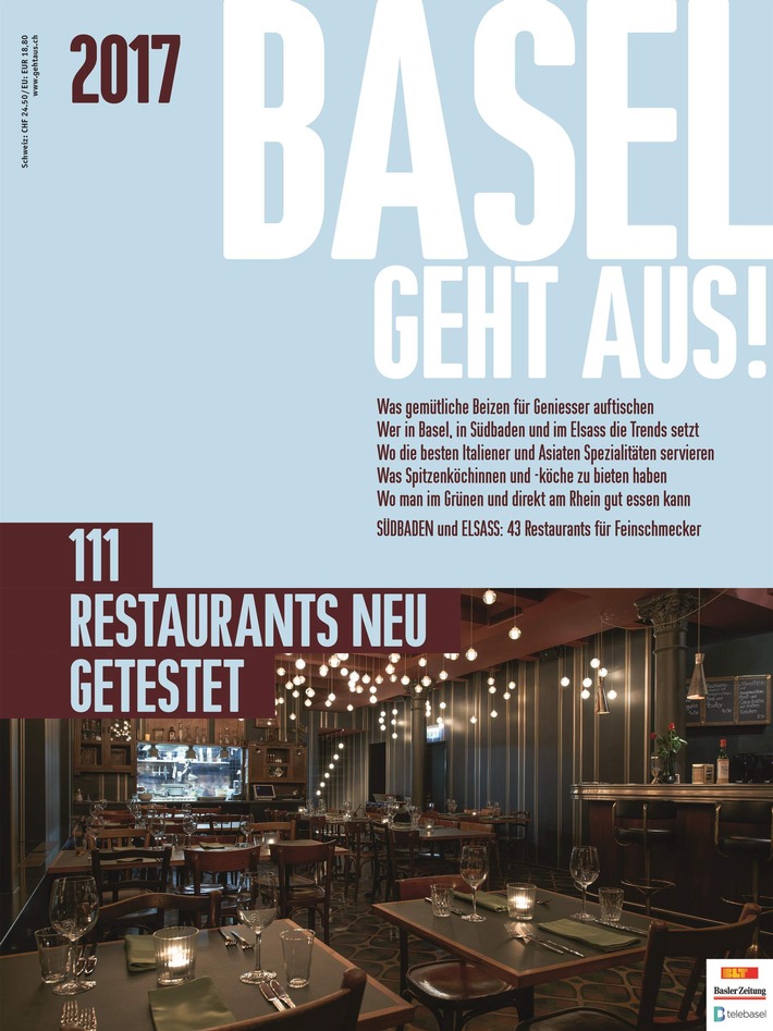 BASEL GEHT AUS! 2017 / Die 111 besten Restaurants / Auf 158 Seiten / Für jeden Geschmack das Richtige