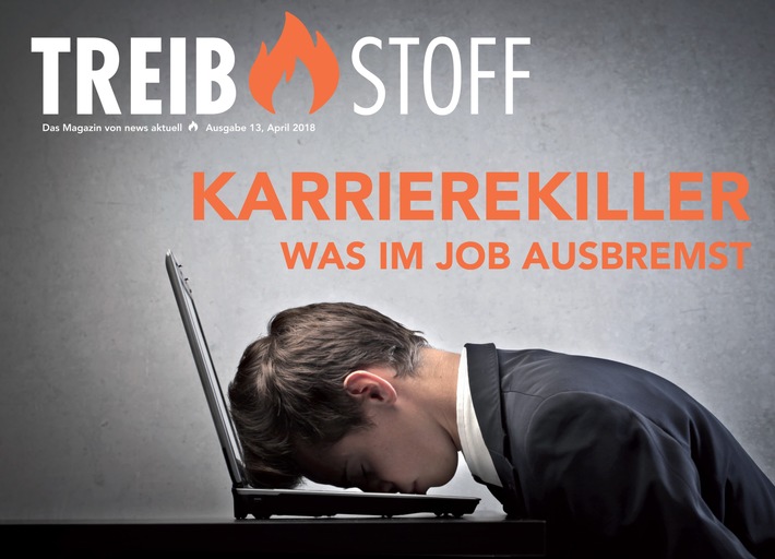 Karrierekiller: Was im Job ausbremst. Titelthema der 13. Ausgabe von TREIBSTOFF, dem Magazin von news aktuell. Weitere Themen: Recherche 2018: Wie Journalisten heute arbeiten. Und: Best-Practice-Tipps zu Corporate Podcasts. Weiterer Text über ots und www.presseportal.de/nr/6344 / Die Verwendung dieses Bildes ist für redaktionelle Zwecke honorarfrei. Veröffentlichung bitte unter Quellenangabe: "obs/news aktuell GmbH/Kerstin Kriesel"