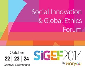 Opening Day: The Social Innovation and Global Ethics Forum (SIGEF 2014) is here