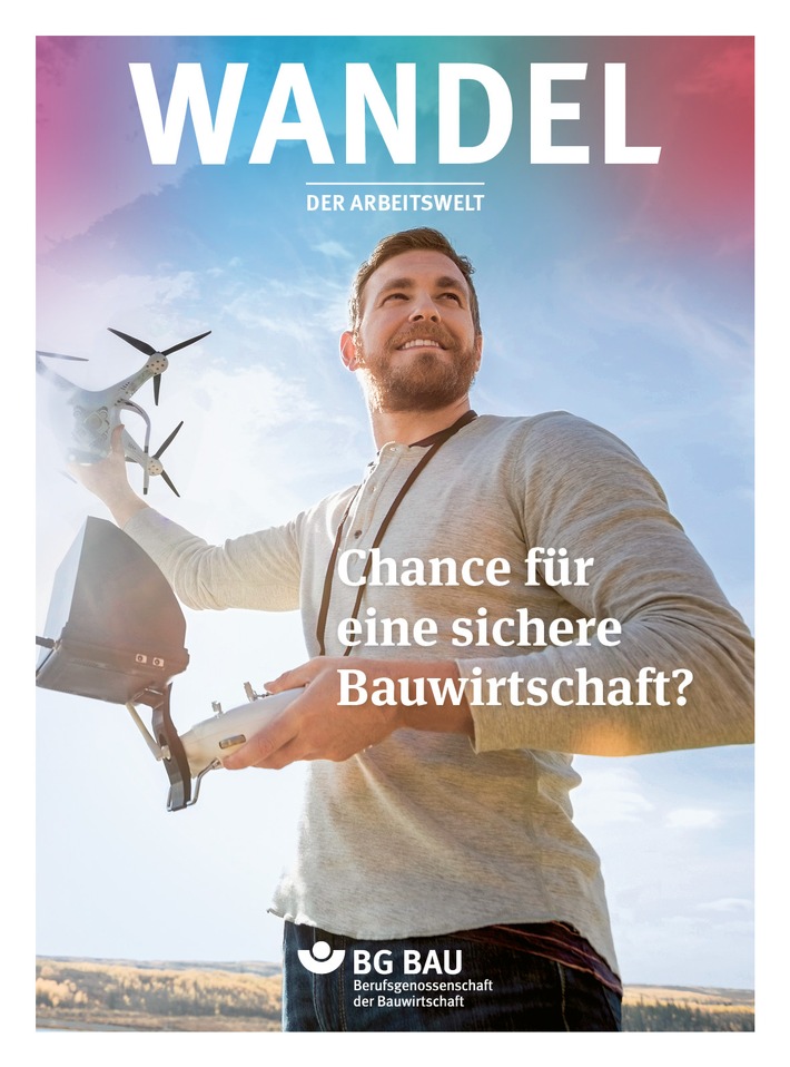 Neue Publikation der BG BAU - Wandel der Arbeitswelt: Chance für eine sichere Bauwirtschaft?