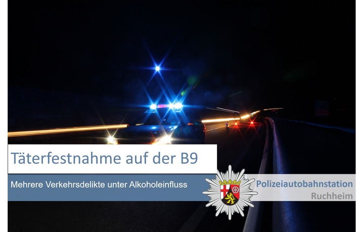 POL-PDNW: Polizeiautobahnstation Ruchheim - Täterfestnahme nach mehreren Verkehrsstraftaten unter Alkoholeinfluss