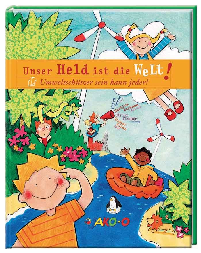 "Unser Held ist die Welt" - Der 5. Band der erfolgreichen  JAKO-O Kinderbuchserie ist erschienen!