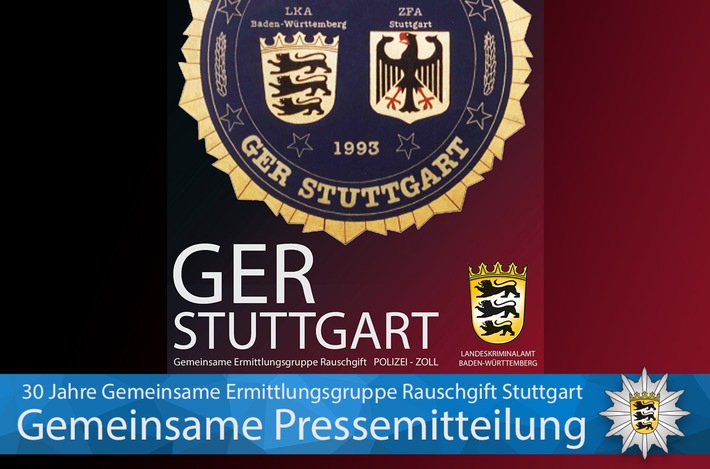 LKA-BW: Gemeinsame Pressemitteilung des Zollfahndungsamtes Stuttgart und des Landeskriminalamtes Baden-Württemberg - 30 Jahre erfolgreiche Bekämpfung der international organisierten Rauschgiftkriminalität
