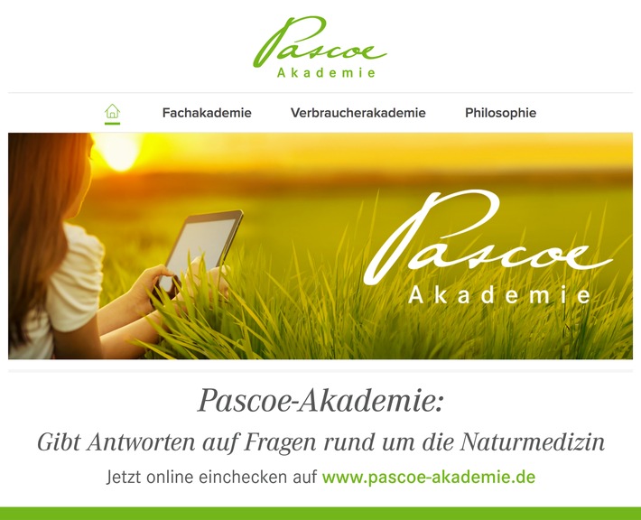 Pascoe-Akademie: Gibt Antworten auf Fragen rund um die Naturmedizin / Jetzt online entdecken auf www.pascoe-akademie.de