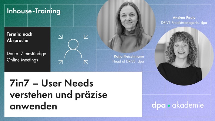 User Needs - Nutzerbedürfnisse verstehen | dpa-Akademie
