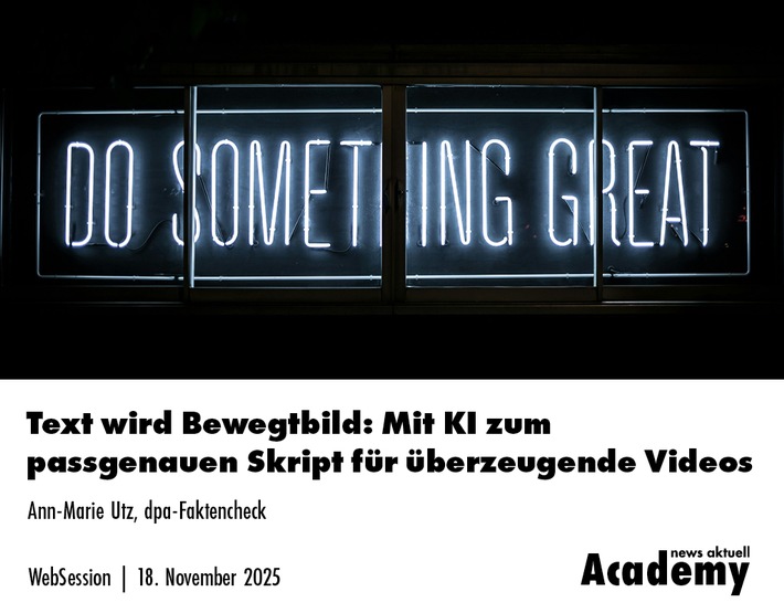 Text wird Bewegtbild: Mit KI zum passgenauen Skript für überzeugende Videos / Ein Online-Seminar der news aktuell Academy