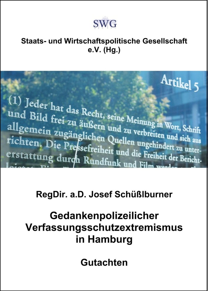 Einladung zur PK in Hamburg / SWG-Gutachten kontra Hamburgs Innenbehörde / Die konservative &quot;Staats- und Wirtschaftspolitische Gesellschaft&quot; (SWG) weist Extremismus-Vorwurf zurück