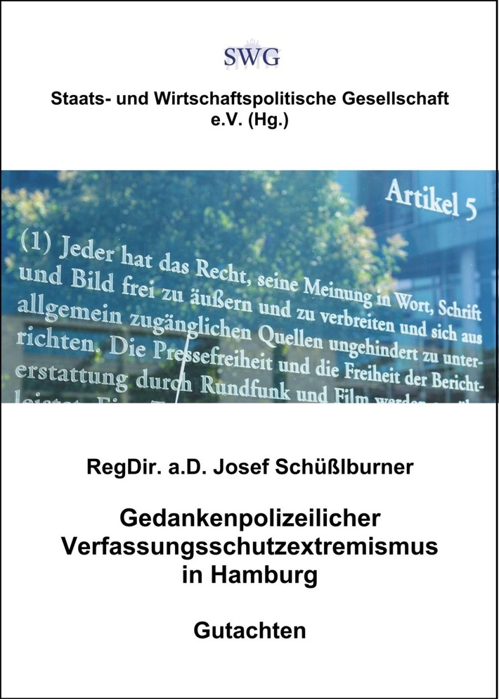Einladung zur PK in Hamburg / SWG-Gutachten kontra Hamburgs Innenbehörde / Die konservative "Staats- und Wirtschaftspolitische Gesellschaft" (SWG) weist Extremismus-Vorwurf zurück