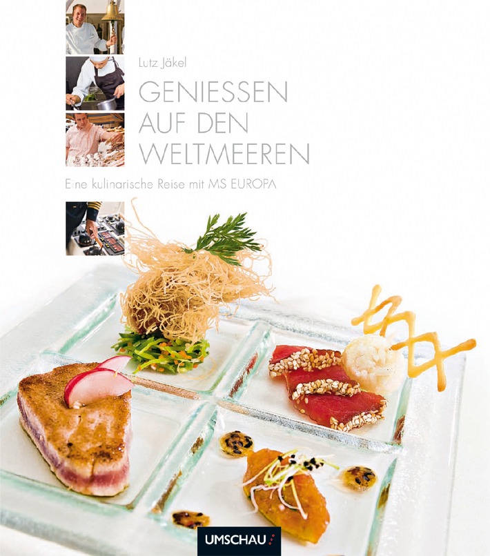 Jetzt erschienen: Kochbuch &quot;Eine kulinarische Reise mit MS EUROPA&quot;