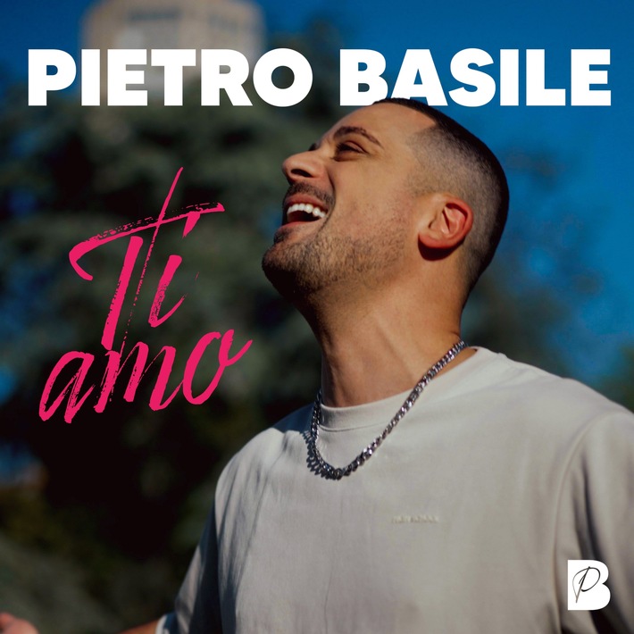 Pietro Basile veröffentlicht neuen Song "Ti amo" - Ein Liebesbekenntnis, das Grenzen überwindet