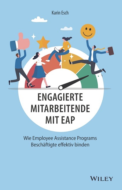 Vorstellung Neuerscheinung zum Thema Mitarbeiterbindung durch Employee Assistance Programs