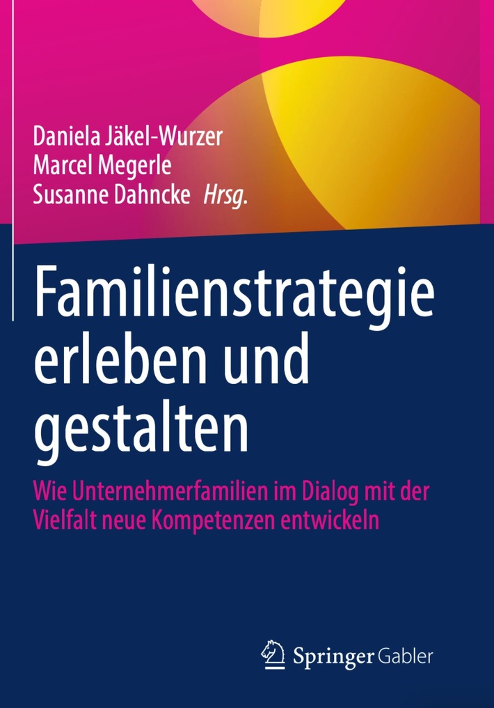 Enkelfähigkeit für Familienunternehmen / Wie Unternehmerfamilien mit einer Familienstrategie ihre Resilienz stärken