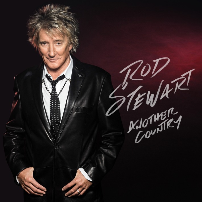 Rod Stewart kündigt neues Album &quot;Another Country&quot; an ++ Neue Single &quot;Love Is&quot; ab sofort erhältlich