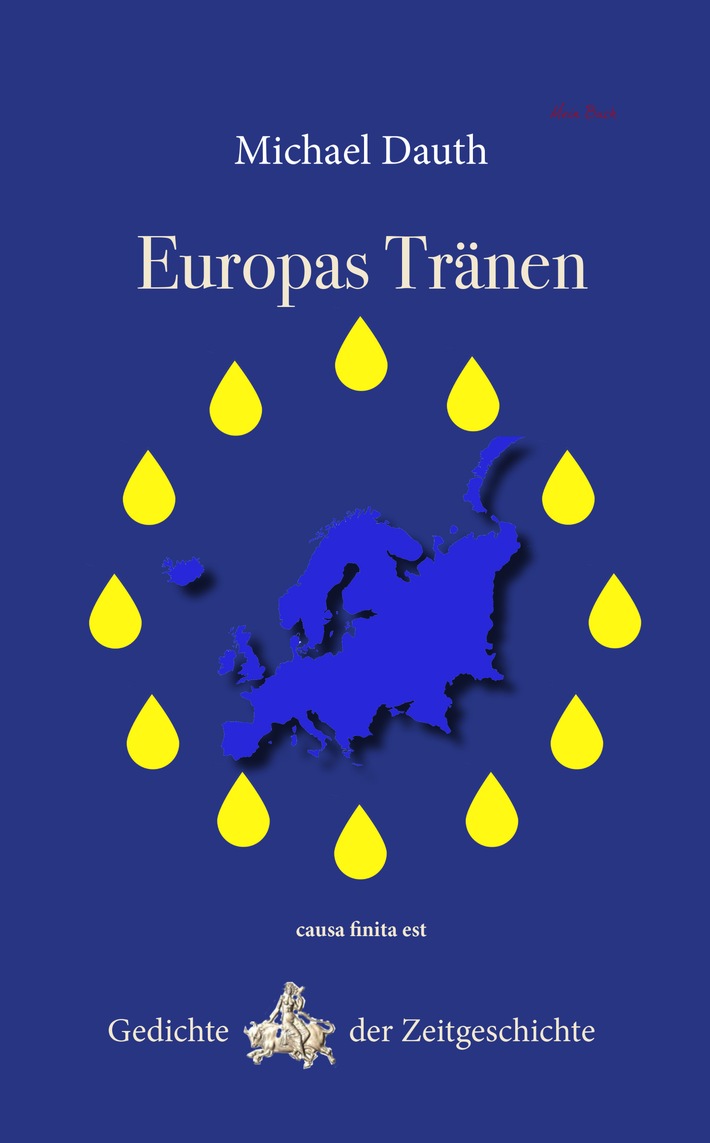 Michael Dauth präsentiert: Europas Tränen