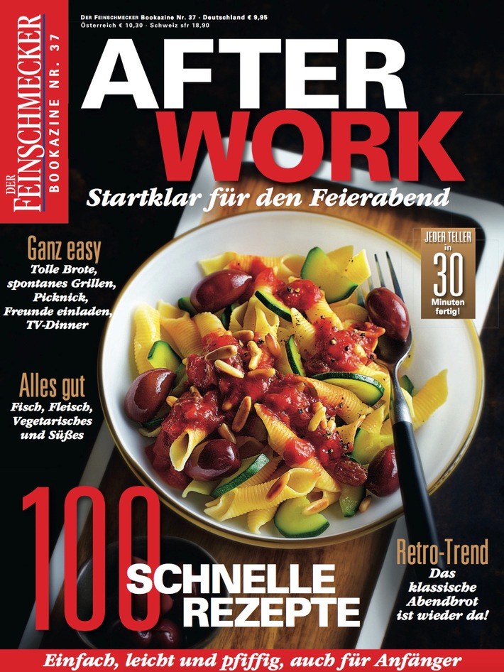 Genuss im Handumdrehen: DER FEINSCHMECKER macht mit dem neuen Bookazine "After Work" den Feierabend zur Happy Hour