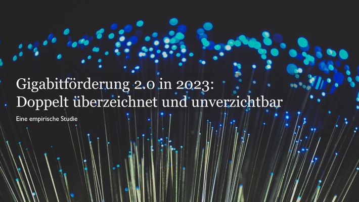 Neue Studie zeigt: Doppelt überzeichnete Gigabit-Förderung ist unverzichtbares Element / Glasfaser-Förderbedarf für 20% der Adressen, mit durchschnittlichen Kosten von 8.700 Euro pro Adresse