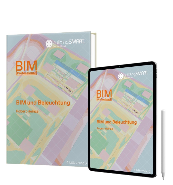 Neues Fachbuch: „BIM und Beleuchtung“ verbindet Lichtplanung mit Building Information Modeling