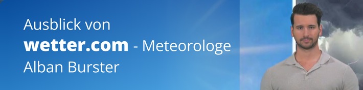 Expertenmeinung & Prognose | Drückende Schwüle und häufiger kräftige Gewitter