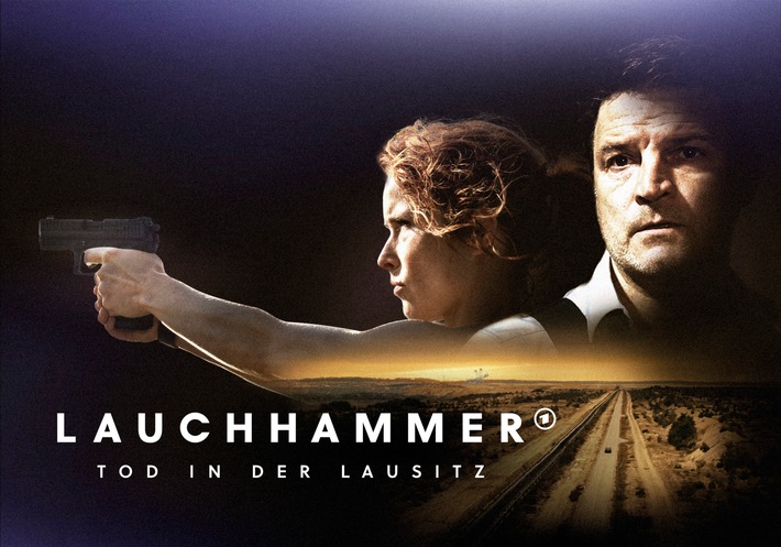 &quot;LAUCHHAMMER - Tod in der Lausitz&quot; - erfolgreicher Start der Event-Serie im Ersten