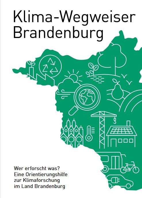 PRESSEMITTEILUNG:Klima-Wegweiser Brandenburg  - eine Orientierungshilfe zur Klimaforschung