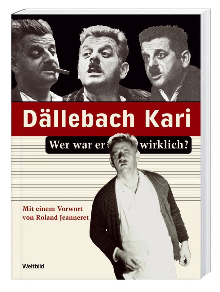 Das grosse Buch über Dällebach Kari - Wer war er wirklich?