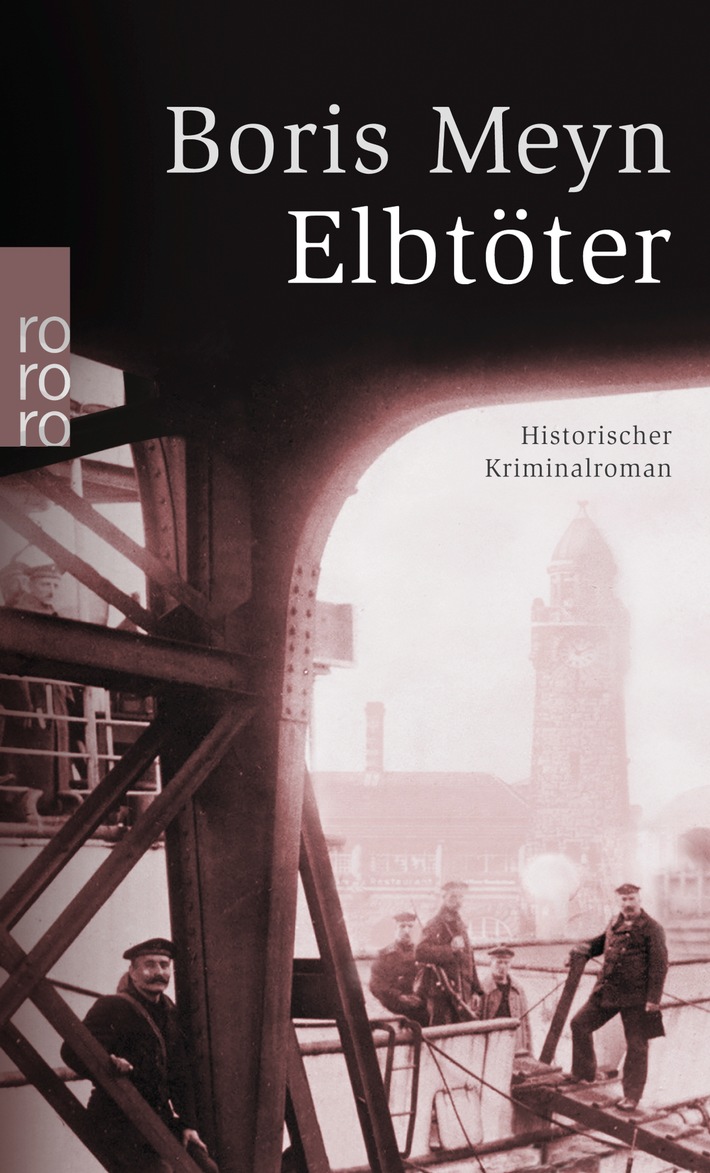 «Elbtöter» heißt der neue Krimi von Boris Meyn, der die Leser abermals ins historische Hamburg entführt