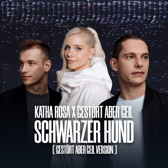 Katha Rosa x Gestört aber GeiL präsentieren neue Version von "Schwarzer Hund"