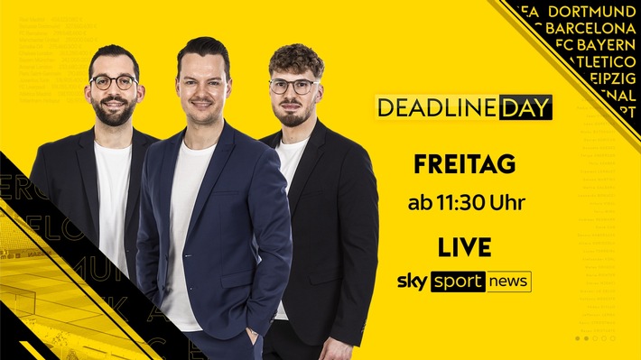 &quot;Deadline Day - das Original&quot;: der Transfer-Countdown am Freitag live auf Sky Sport News