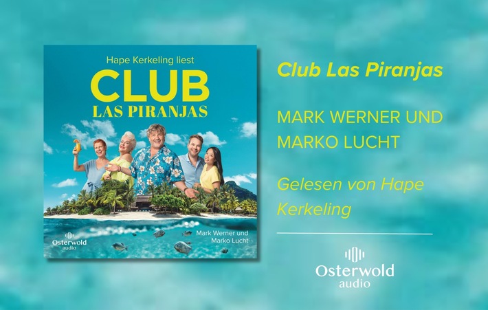 Die Reiseleiter aus der Hölle sind zurück im »Club Las Piranjas« – als Hörbuch gesprochen von Deutschlands beliebtestem Entertainer Hape Kerkeling