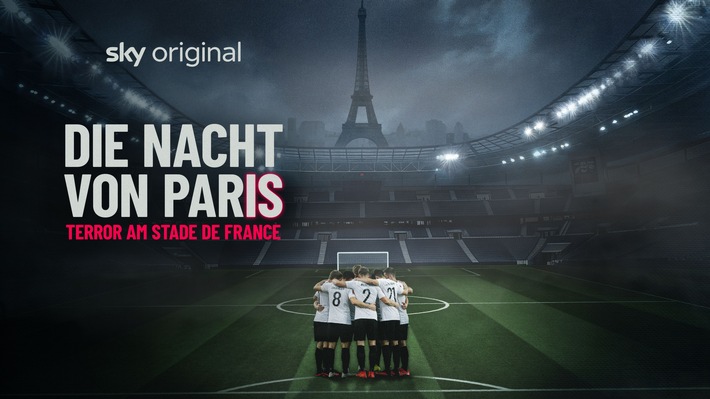 Sky Original Dokumentarfilm "Die Nacht von Paris - Terror am Stade de France" ab 6. November exklusiv mit Sky und WOW