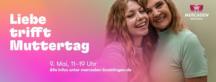 MERCADEN® Böblingen laden am 9. Mai zu Muttertagsaktionen ein