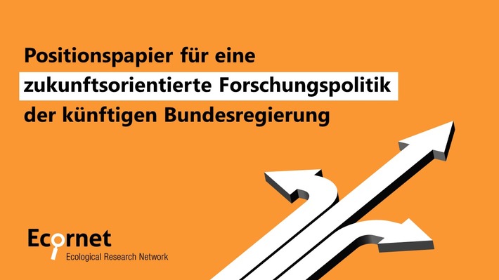 Forschungspolitik zukunftsorientiert gestalten: Ecornet legt Positionspapier vor