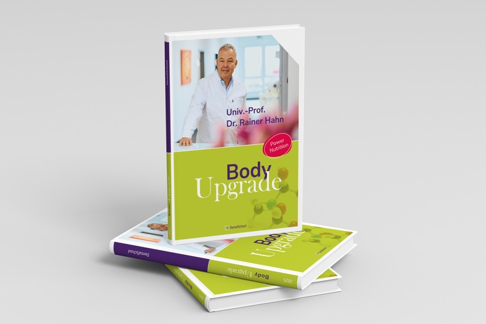 Body Upgrade: Besser essen. Smarter ergänzen. Täglich besser fühlen. / Univ.-Prof. Dr. Rainer Hahn zeigt, wie Ernährung wirklich wirkt