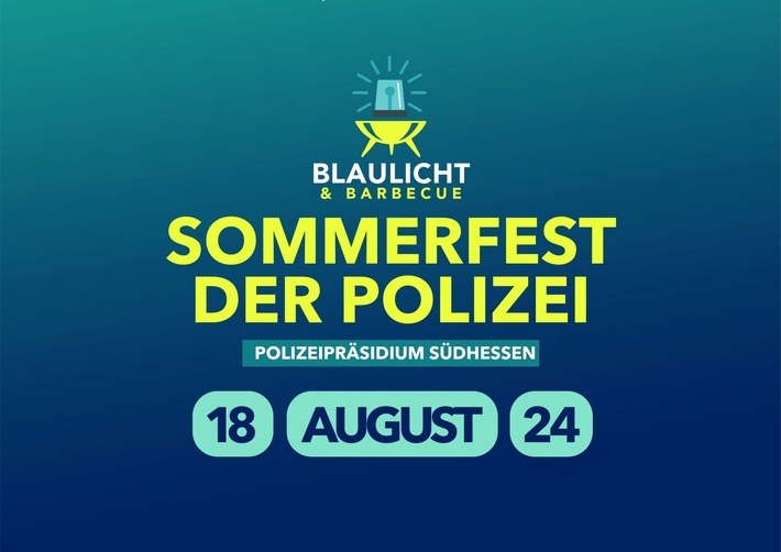 POL-DA: Darmstadt / Südhessen: Sommerfest der Polizei unter dem Motto &quot;Blaulicht und Barbecue&quot;