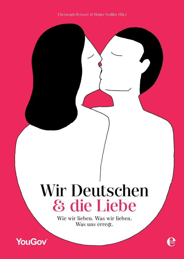 Von der großen Liebe bis zum digitalen Sex / Buch "Wir Deutschen & die Liebe: Wie wir lieben. Was wir lieben. Was uns erregt."