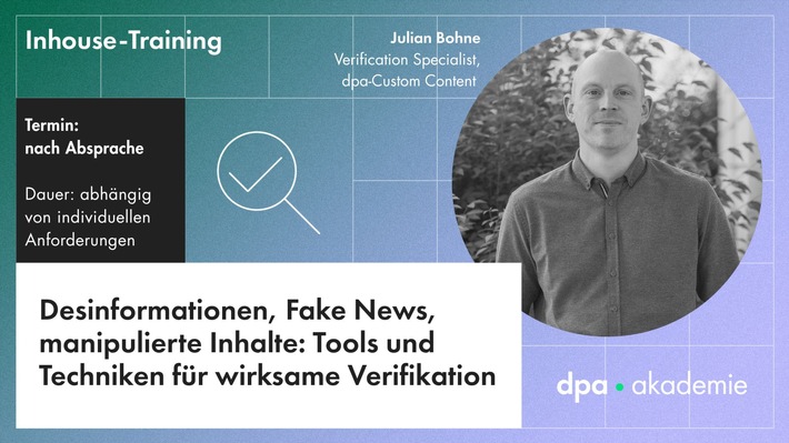 Verifikation Grundlagen - Desinformationen, Fake News, manipulierte Inhalte | dpa-Akademie