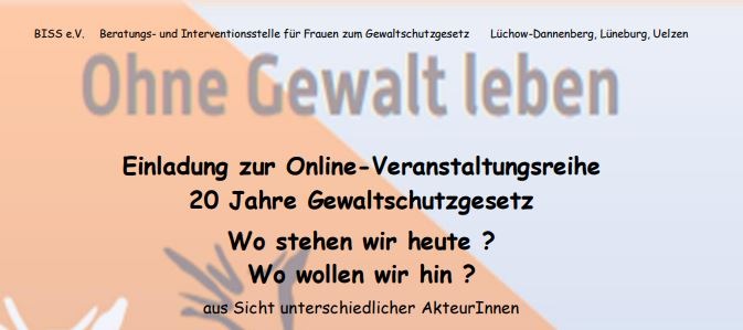 POL-LG: ++ Hinweis -> Einladung zur Online-Veranstaltungsreihe "20 Jahre Gewaltschutzgesetz" ++ "Wo stehen wir heute? Wo wollen wir hin? ... aus Sicht unterschiedlicher AkteurInnen" ++