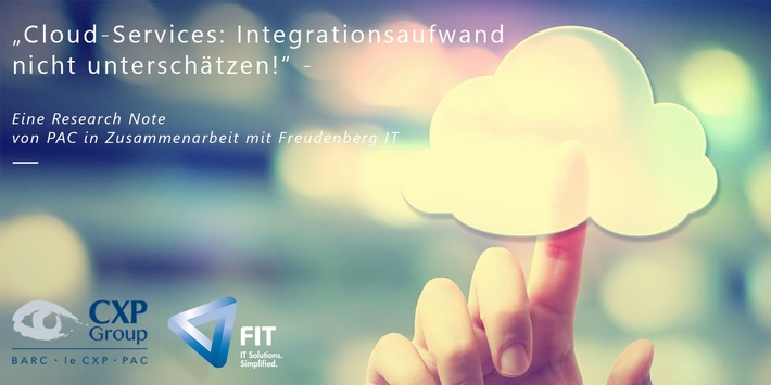Studie von Freudenberg IT und PAC: Integrationsaufwand für Cloud Services oft unterschätzt
