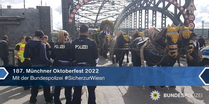 Bundespolizeidirektion München: Bundespolizei: Gut gerüstet für d&#039;Wiesn / Für eine sichere An- und Abreise