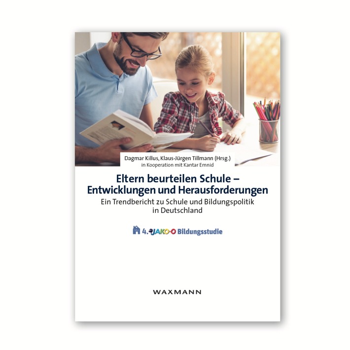 Eltern beurteilen Schule - Entwicklungen und Herausforderungen /
Fachbuch und Magazin zur 4. JAKO-O Bildungsstudie erschienen