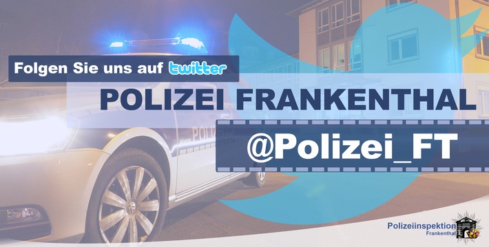 POL-PDLU: Pressemeldung der Stadtverwaltung Frankenthal und der Polizeiinspektion Frankenthal