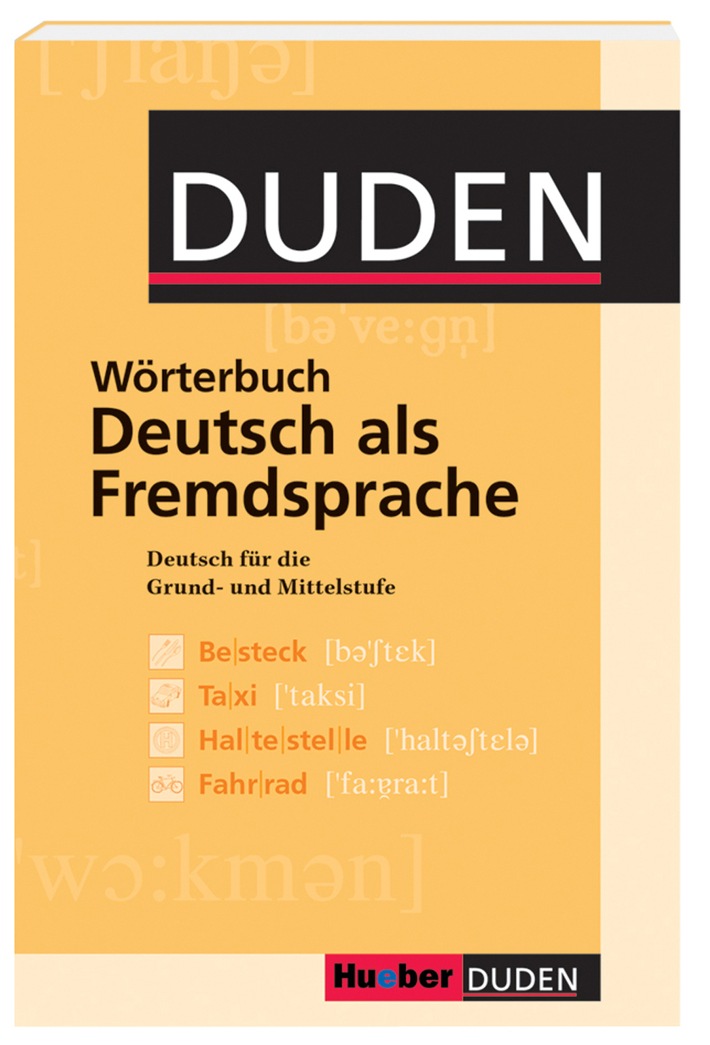 Der Duden für Deutschlerner: das neue "Wörterbuch Deutsch als Fremdsprache" für die Grund- und Mittelstufe