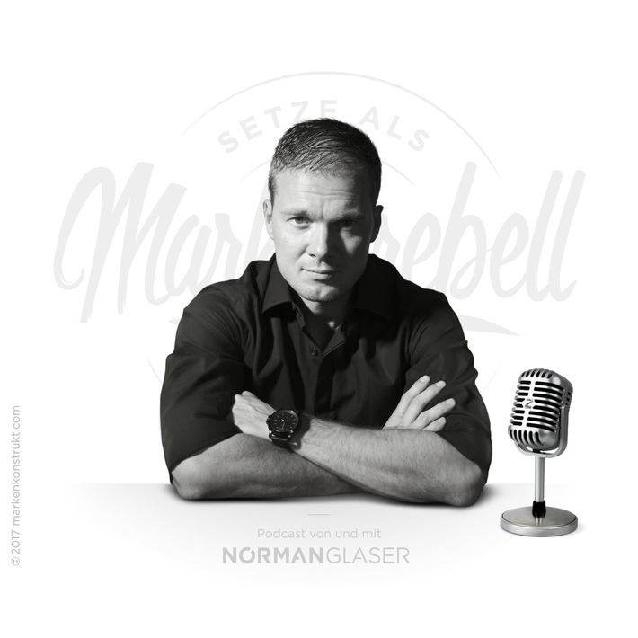 MARKENREBELL Norman Glaser im Podcast Interview - Der Prozess ist der Innovation ihr Tod