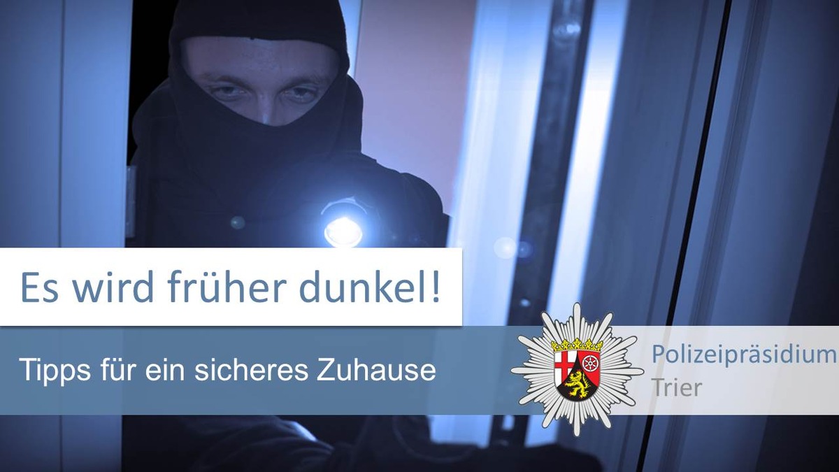 POL-PPTR: Die Tage werden kürzer - Tipps für ein sicheres Zuhause in der dunklen Jahreszeit