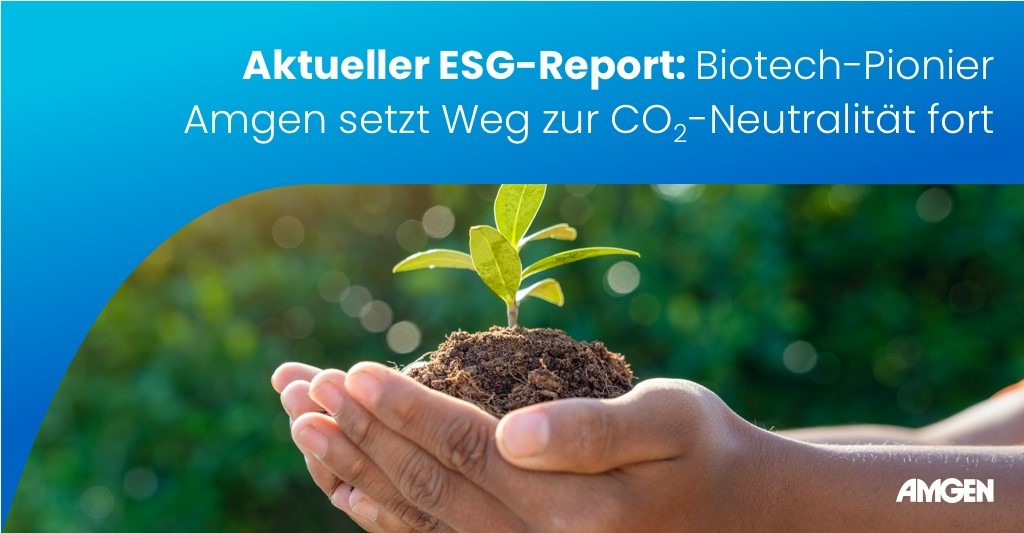 Aktueller ESG-Report: Biotech-Pionier Amgen setzt Weg zur CO2-Neutralität Fort