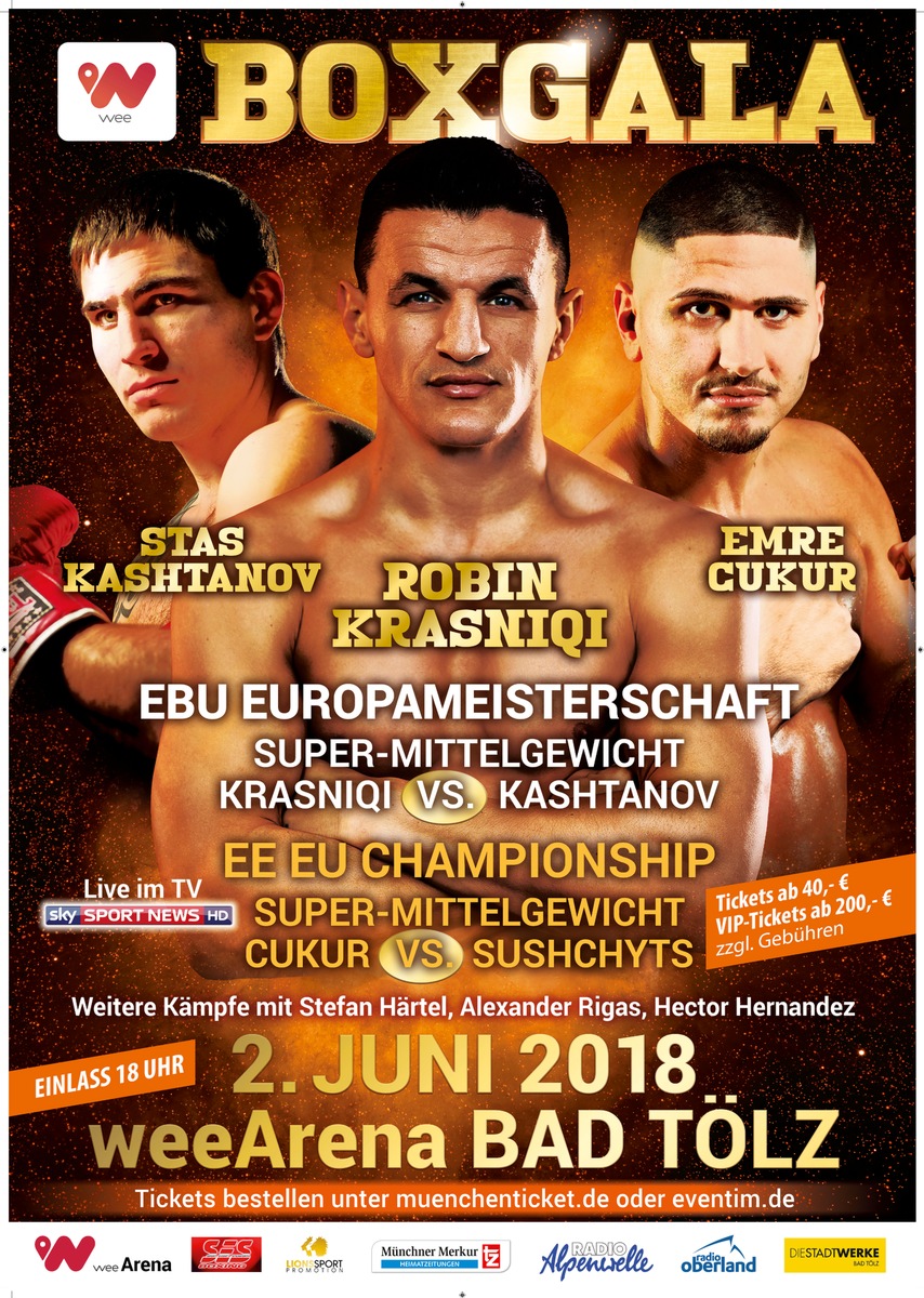 Für Titeltraum boxt Robin Krasniqi vs. Stanyslav Kashtanov um EBU-Europameisterschaft im Super-Mittelgewicht / Unternehmer Cengiz Ehliz präsentiert in weeArena Bad Tölz am 2. Juni die wee BOXGALA